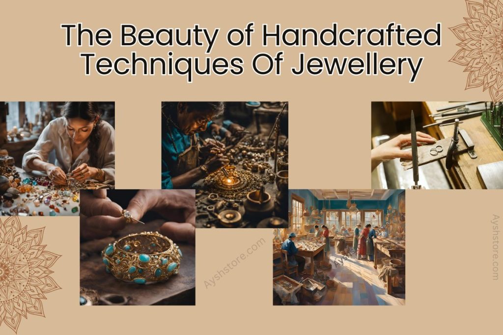Handcrafted Techniques in jewellery